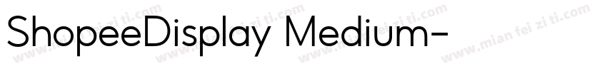ShopeeDisplay Medium字体转换